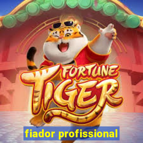 fiador profissional